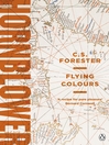 Flying Colours (eBook): Horatio Hornblower Series, Book 3